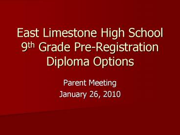 East Limestone High School 9th Grade Pre-Registration Diploma Options