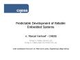 Predictable Development of Reliable Embedded Systems PowerPoint PPT Presentation