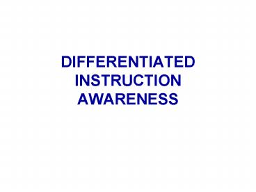 DIFFERENTIATED INSTRUCTION AWARENESS