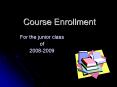 Course Enrollment PowerPoint PPT Presentation