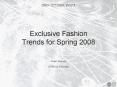 Exclusive Fashion Trends for Spring 2008 PowerPoint PPT Presentation