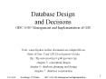 Database Design and Decisions GISC 6383 Management and Implementation of GIS PowerPoint PPT Presentation