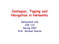 Contagion, Tipping and Navigation in Networks PowerPoint PPT Presentation
