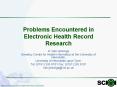 Problems Encountered in Electronic Health Record Research PowerPoint PPT Presentation