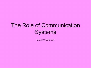 The Role of Communication Systems
