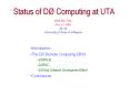 Status of D Computing at UTA PowerPoint PPT Presentation