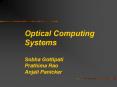 Optical Computing Systems Sobha Gottipati Prathima Rao Anjali Panicker PowerPoint PPT Presentation