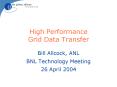 High Performance Grid Data Transfer PowerPoint PPT Presentation