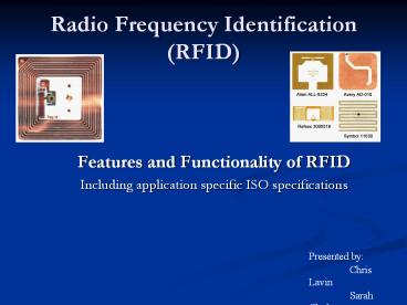Radio Frequency Identification (RFID)