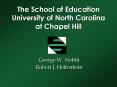 The School of Education University of North Carolina at Chapel Hill PowerPoint PPT Presentation