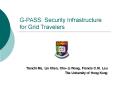G-PASS: Security Infrastructure for Grid Travelers PowerPoint PPT Presentation