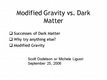Modified Gravity vs. Dark Matter