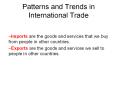 Patterns and Trends in International Trade PowerPoint PPT Presentation