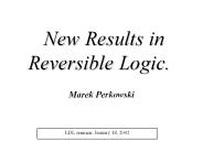 New Results in Reversible Logic.