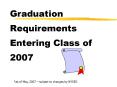 Graduation Requirements Entering Class of 2007 PowerPoint PPT Presentation