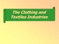 The Clothing and Textiles Industries PowerPoint PPT Presentation