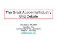 The Great Academia/Industry Grid Debate PowerPoint PPT Presentation