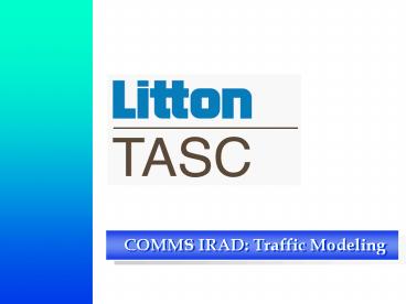 COMMS IRAD: Traffic Modeling