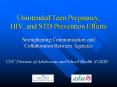 Unintended Teen Pregnancy, HIV, and STD Prevention Efforts PowerPoint PPT Presentation