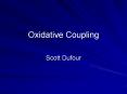 Oxidative Coupling PowerPoint PPT Presentation
