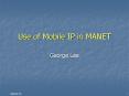 Use of Mobile IP in MANET PowerPoint PPT Presentation