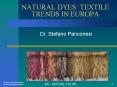 NATURAL DYES: TEXTILE TRENDS IN EUROPA PowerPoint PPT Presentation