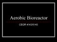 Aerobic Bioreactor PowerPoint PPT Presentation