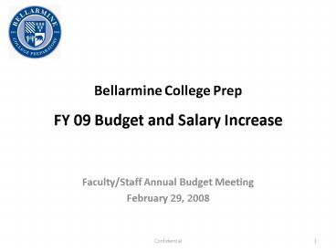 Bellarmine College Prep FY 09 Budget and Salary Increase