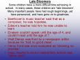 Late Bloomers Some children have a more difficult time achieving in school. In many cases, these chi PowerPoint PPT Presentation