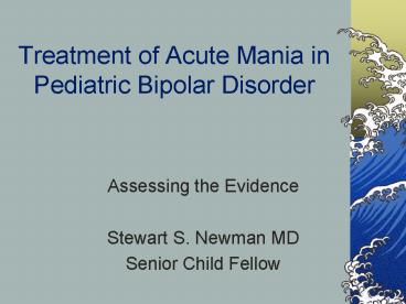 Treatment of Acute Mania in Pediatric Bipolar Disorder