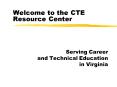 Welcome to the CTE Resource Center PowerPoint PPT Presentation