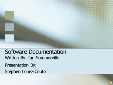 Software Documentation Written By: Ian Sommerville
