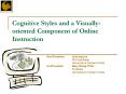 Cognitive Styles and a Visually-oriented Component of Online Instruction PowerPoint PPT Presentation