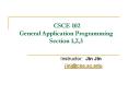 CSCE 102 General Application Programming Section 1,2,3 PowerPoint PPT Presentation