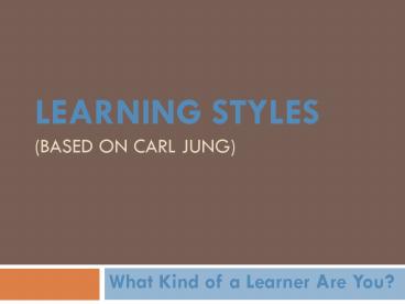 Learning Styles based on Carl Jung