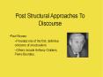 Post Structural Approaches To Discourse PowerPoint PPT Presentation