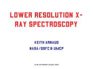 Lower resolution Xray spectroscopy