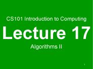 CS101 Introduction to Computing Lecture 17 Algorithms II