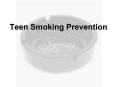 Teen Smoking Prevention PowerPoint PPT Presentation