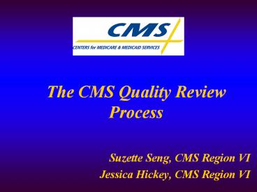 The CMS Quality Review Process