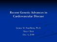 Recent Genetic Advances in Cardiovascular Disease PowerPoint PPT Presentation