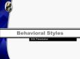 Behavioral Styles PowerPoint PPT Presentation