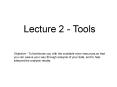 Lecture 2 Tools PowerPoint PPT Presentation