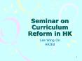 Seminar on Curriculum Reform in HK PowerPoint PPT Presentation