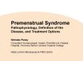 Premenstrual Syndrome Pathophysiology, Definition of the Disease, and Treatment Options PowerPoint PPT Presentation
