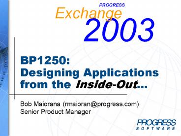 BP1250: Designing Applications from the InsideOut