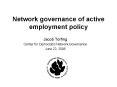 Network governance of active employment policy PowerPoint PPT Presentation