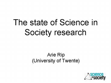The state of Science in Society research