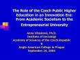 The Role of the Czech Public Higher Education in an Innovation Era: From Academic Socialism to the E PowerPoint PPT Presentation
