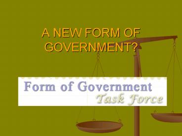 A NEW FORM OF GOVERNMENT